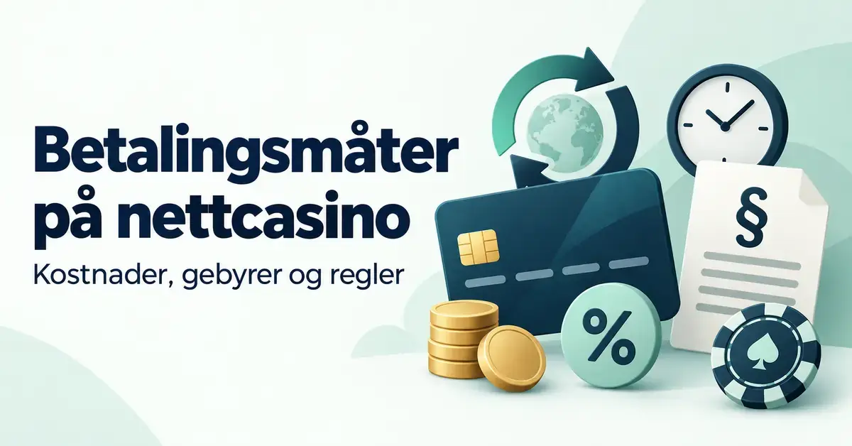 Illustrasjon av betalingsmåter på nettcasino med bankkort, mynter og symboler for gebyrer, valutaveksling, uttakstid og regler.