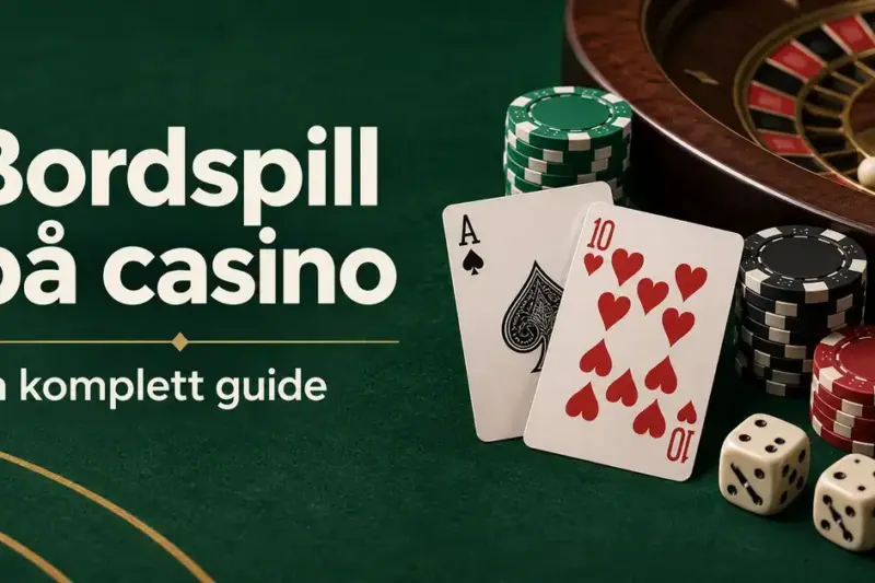 Bordspill på casino: en komplett guide