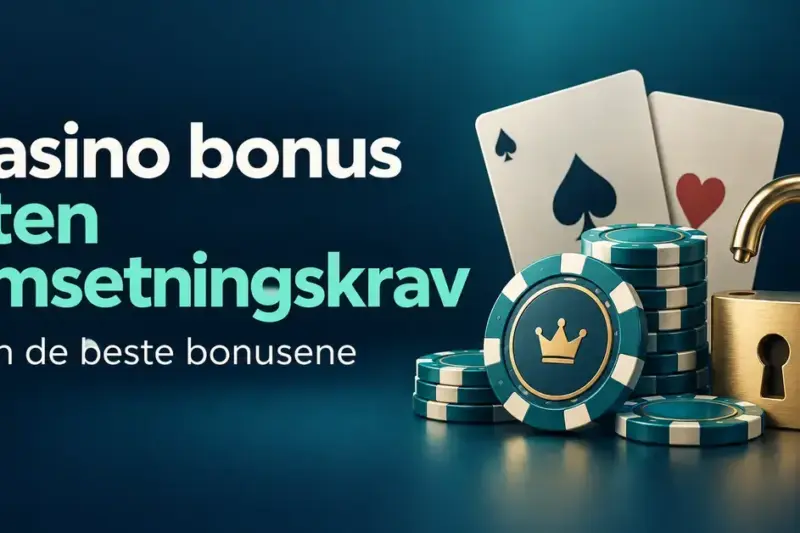 Casino bonus uten omsetningskrav – finn de beste bonusene