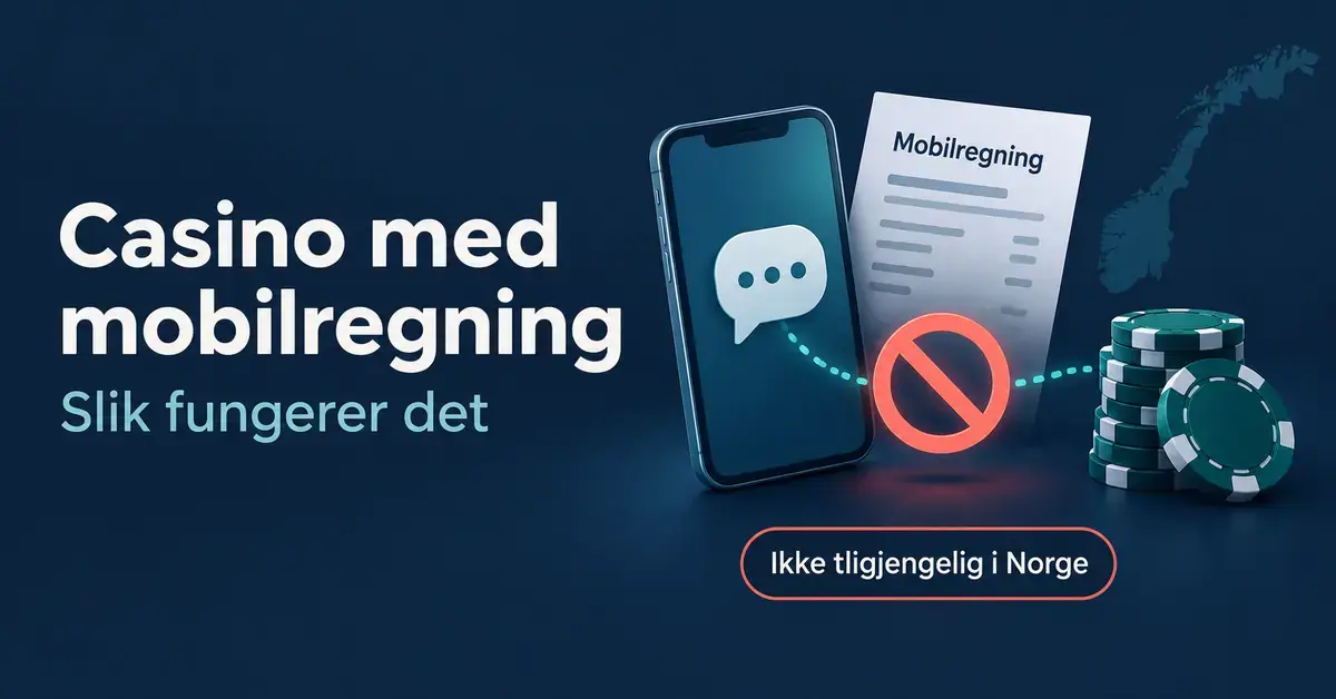 Illustrasjon av en mobiltelefon, en mobilregning og kasinosjetonger med et sperresymbol som viser at kasinobetaling over telefonregningen ikke er tilgjengelig i Norge.