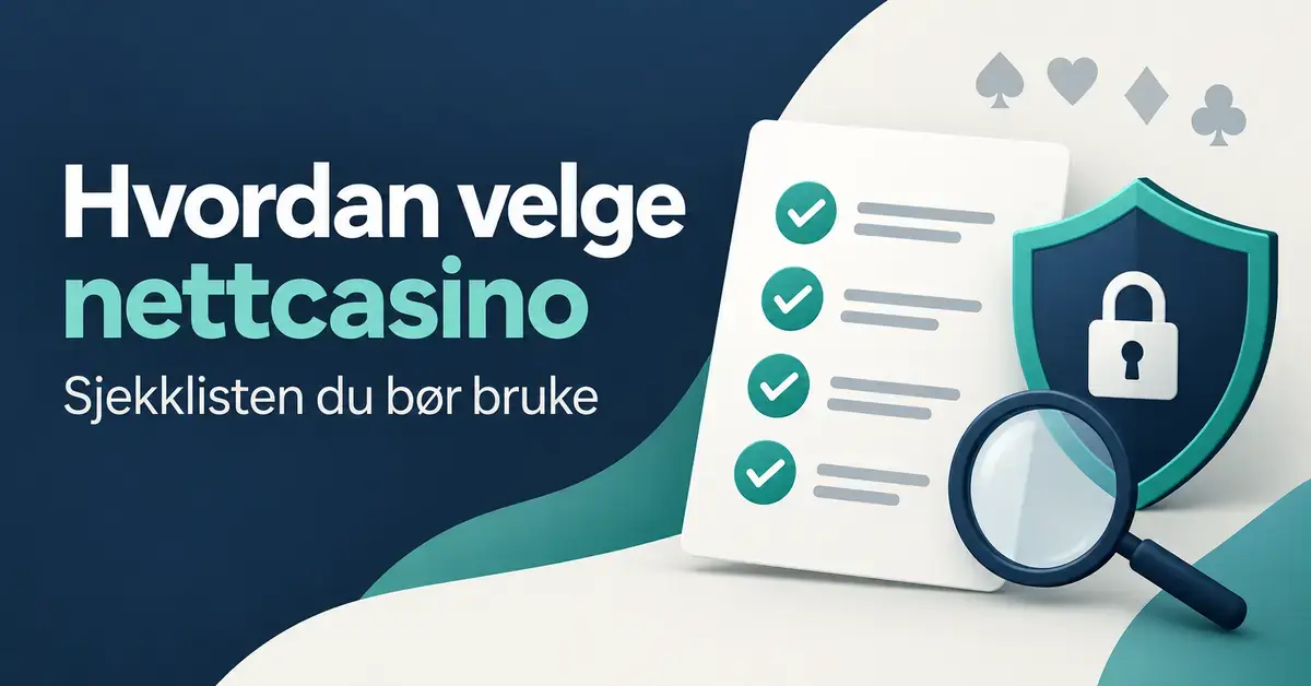 Illustrasjon med sjekkliste, forstørrelsesglass og et skjold med hengelås til teksten «Hvordan velge nettcasino – Sjekklisten du bør bruke».