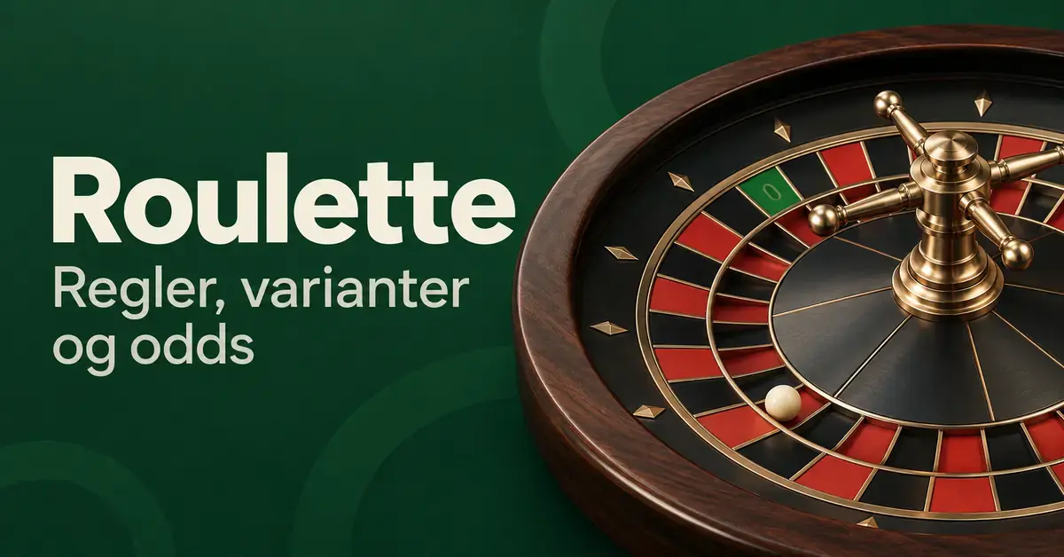 Illustrasjon av et roulettehjul med røde, svarte og grønne felt og en lys kule, ved siden av teksten «Roulette – Regler, varianter og odds» på mørkegrønn bakgrunn.