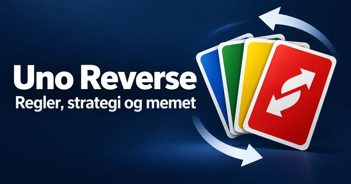 Fire fargerike spillkort med et rødt reverskort foran og buede piler rundt, ved siden av teksten «Uno Reverse – Regler, strategi og memet».